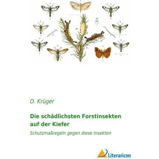 Die schädlichsten Forstinsekten auf der Kiefer, Fachbücher von O. Krüger