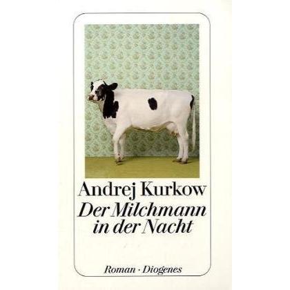 Der Milchmann in der Nacht, Belletristik von Andrej Kurkow