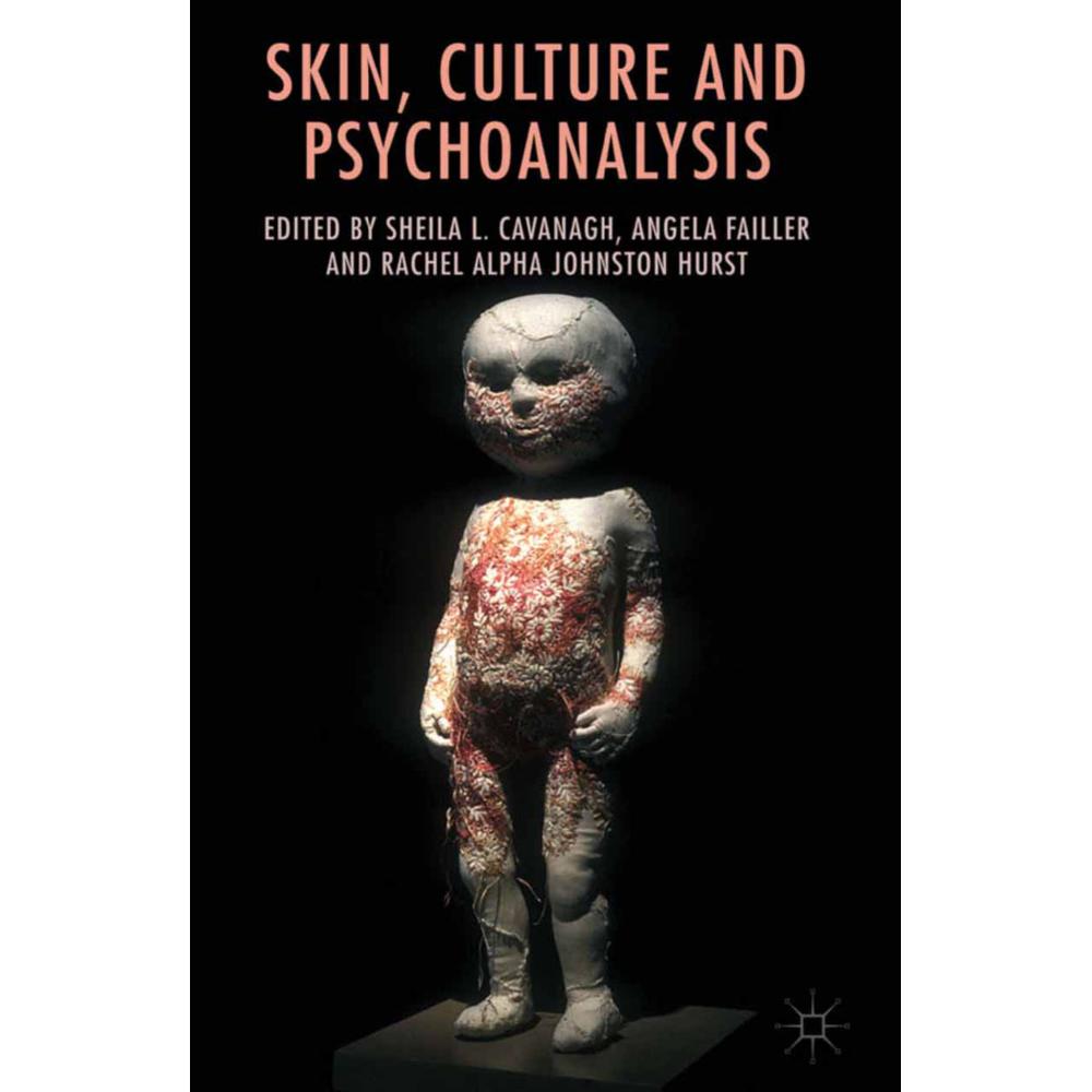 Skin, Culture and Psychoanalysis, Fachbücher von A. Failler, S. Cavanagh, R. Hurst