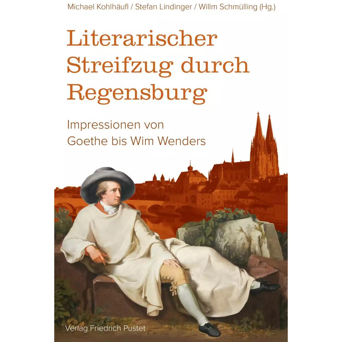 Literarischer Streifzug durch Regensburg, Sachbücher von Michael Kohlhäufl, Stefan Lindinger, Uwe Moosburger, Willm Schm...