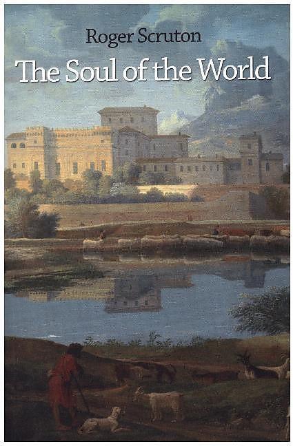 Produktbild The Soul of the World (Englisch, Roger Scruton, 2016)