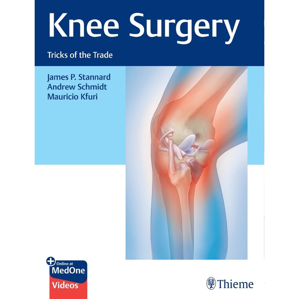 Stannard:Knee Surgery, Fachbücher von Andrew Schmidt, James Stannard, Mauricio Kfuri