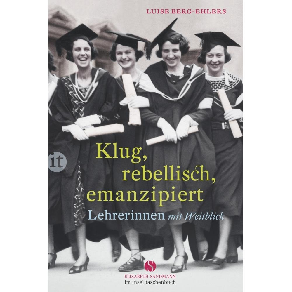 Klug, rebellisch, emanzipiert, Fachbücher von Luise Berg-Ehlers
