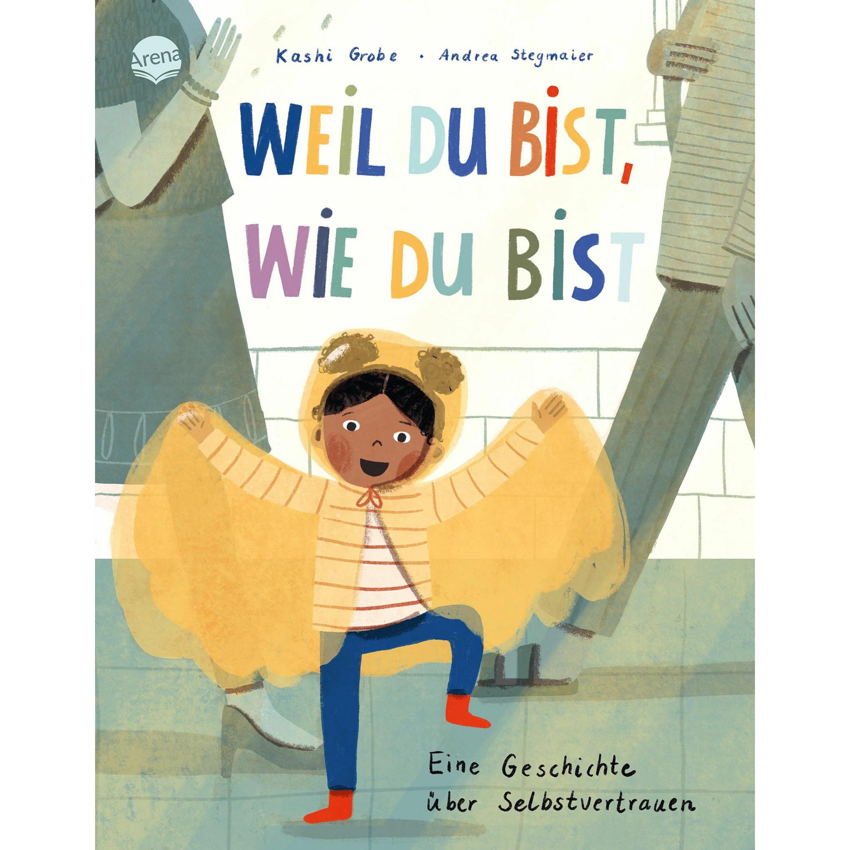 Grobe:Weil du bist, wie du bist. Eine G, Kinderbücher von Kashi Grobe