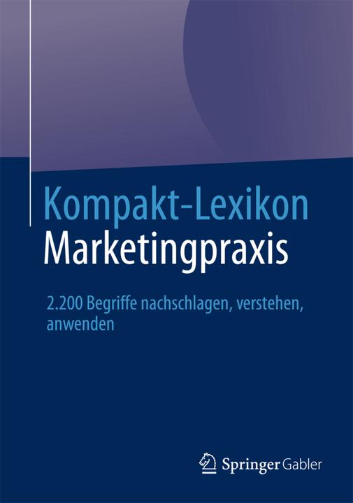 Produktbild Kompakt-Lexikon Marketingpraxis (Deutsch, Springer Fachmedien Wiesbaden, 2013)