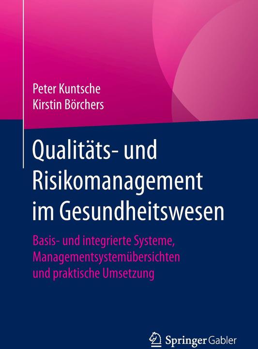 Produktbild Qualitäts- und Risikomanagement im Gesundheitswesen (Deutsch, Kirstin Börchers, Peter Kuntsche, 2017)