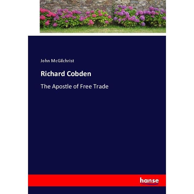 Richard Cobden, Belletristik von John McGilchrist