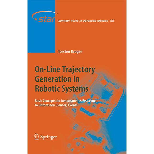 On-Line Trajectory Generation in Robotic Systems, Fachbücher von Torsten Kröger