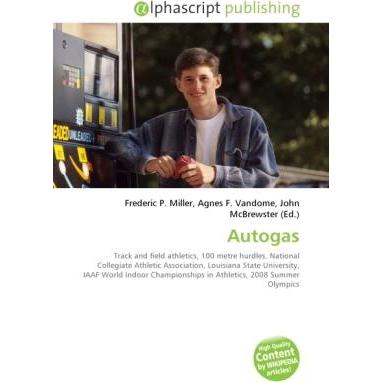 Autogas, Fachbücher von Agnes F. Vandome, Frederic P. Miller, John McBrewster