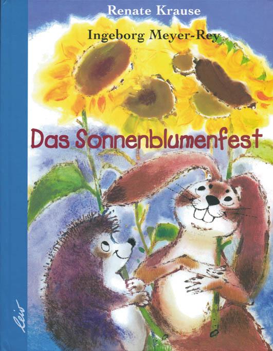 Produktbild Das Sonnenblumenfest (Deutsch, Ingeborg Meyer-Rey, Renate Krause, 2004)