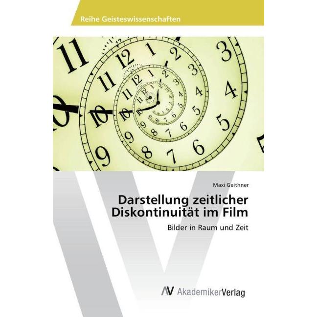 Darstellung zeitlicher Diskontinuität im Film, Fachbücher von Maxi Geithner