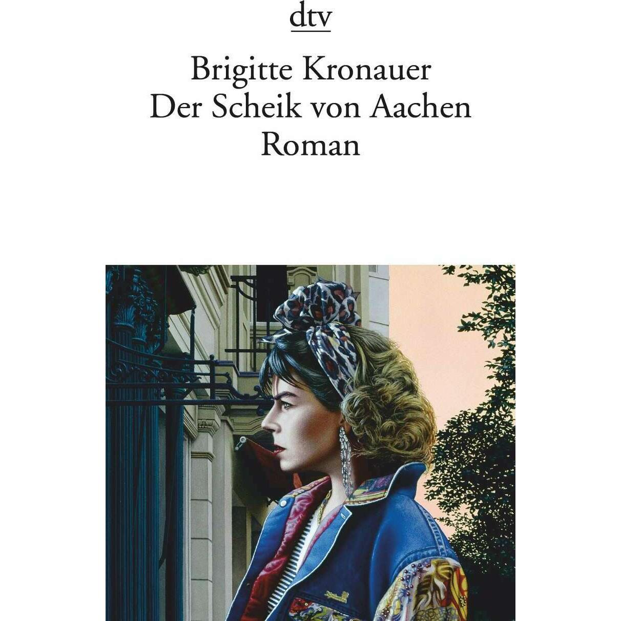 Der Scheik von Aachen, Belletristik von Brigitte Kronauer