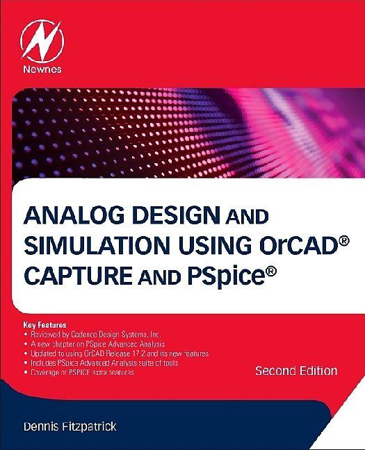Produktbild Analog Design and Simulation Using OrCAD Capture and PSpice (Englisch, Dennis Fitzpatrick, 2017)