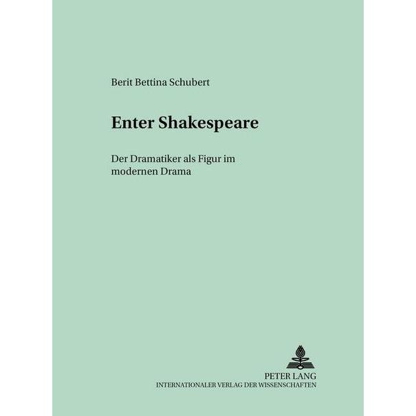 'Enter' Shakespeare, Fachbücher von Berit Bettina Schubert