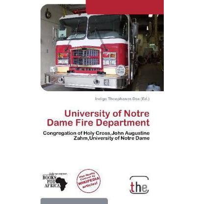 University of Notre Dame Fire Department, Ratgeber von Indigo Theophanes Dax