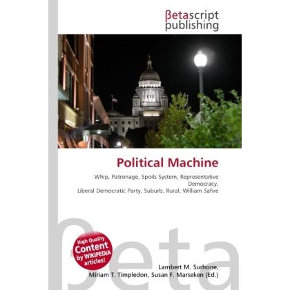 Political Machine, Fachbücher von Miriam T. Timpledon, Susan F. Marseken, Lambert M. Surhone