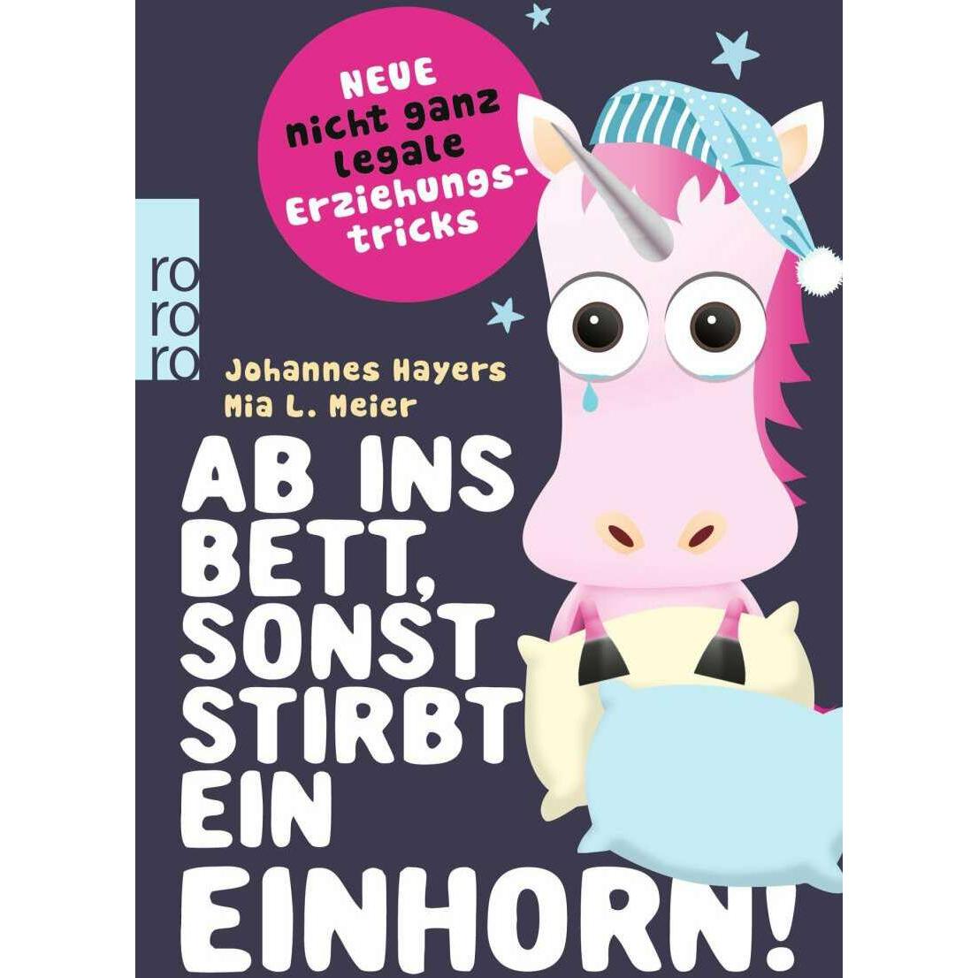 Ab ins Bett, sonst stirbt ein Einhorn!, Kinderbücher von Johannes Hayers