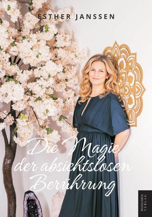 Produktbild Die Magie der absichtslosen Berührung (Deutsch, Esther Janssen, 2025)