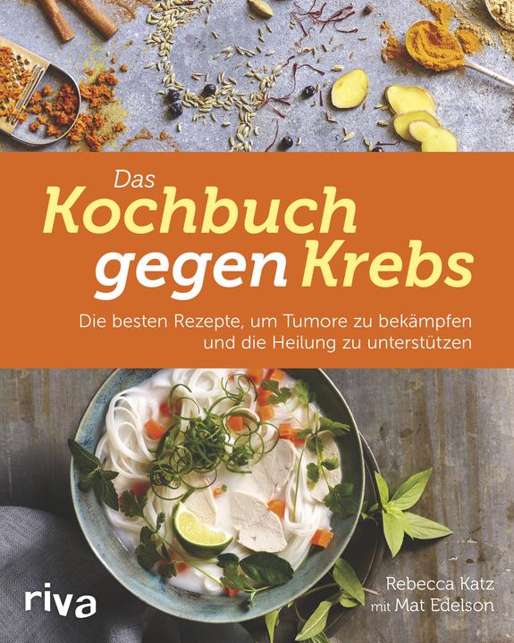 Image du produit Das Kochbuch gegen Krebs (Allemand, Rebecca Katz, 2017)