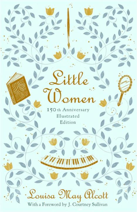Produktbild Little Women: 150th Anniversary Edition (Englisch, Julie Courtney Sullivan, Louisa May Alcott, 2018)