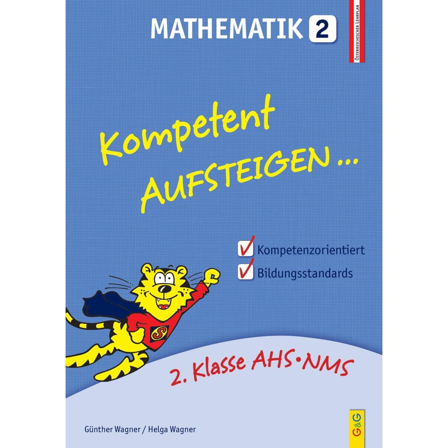 Kompetent Aufsteigen Mathematik 2. Klasse, Schulbücher von Helga Wagner, HR Günther Wagner