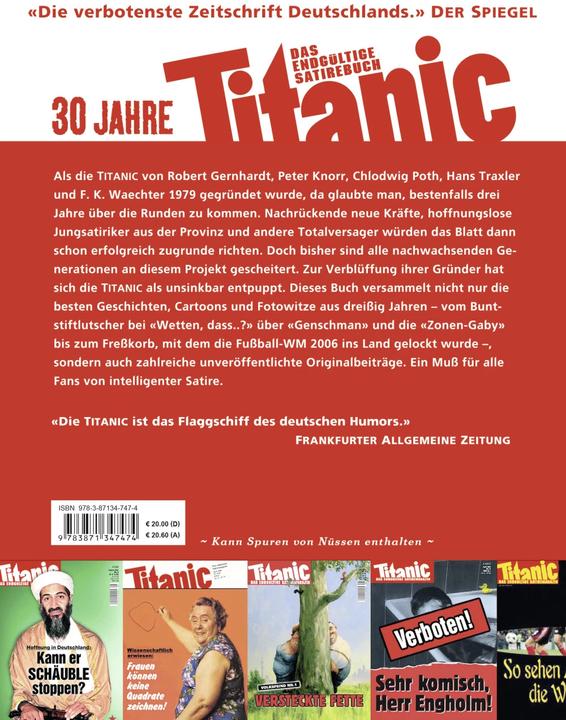 Produktbild Titanic: Das Erstbeste aus 30 Jahren (Deutsch, Hans Zippert, Mark-Stefan Tietze, Martin Sonneborn, Oliver Maria Schmitt, Peter Knorr, 2012)
