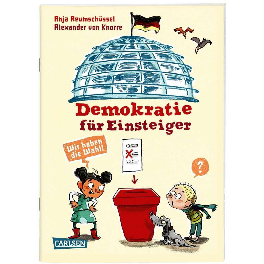 Demokratie für Einsteiger, Kinderbücher von Alexander von Knorre, Anja Reumschüssel