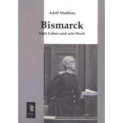 Bismarck, Fachbücher von Adolf Matthias