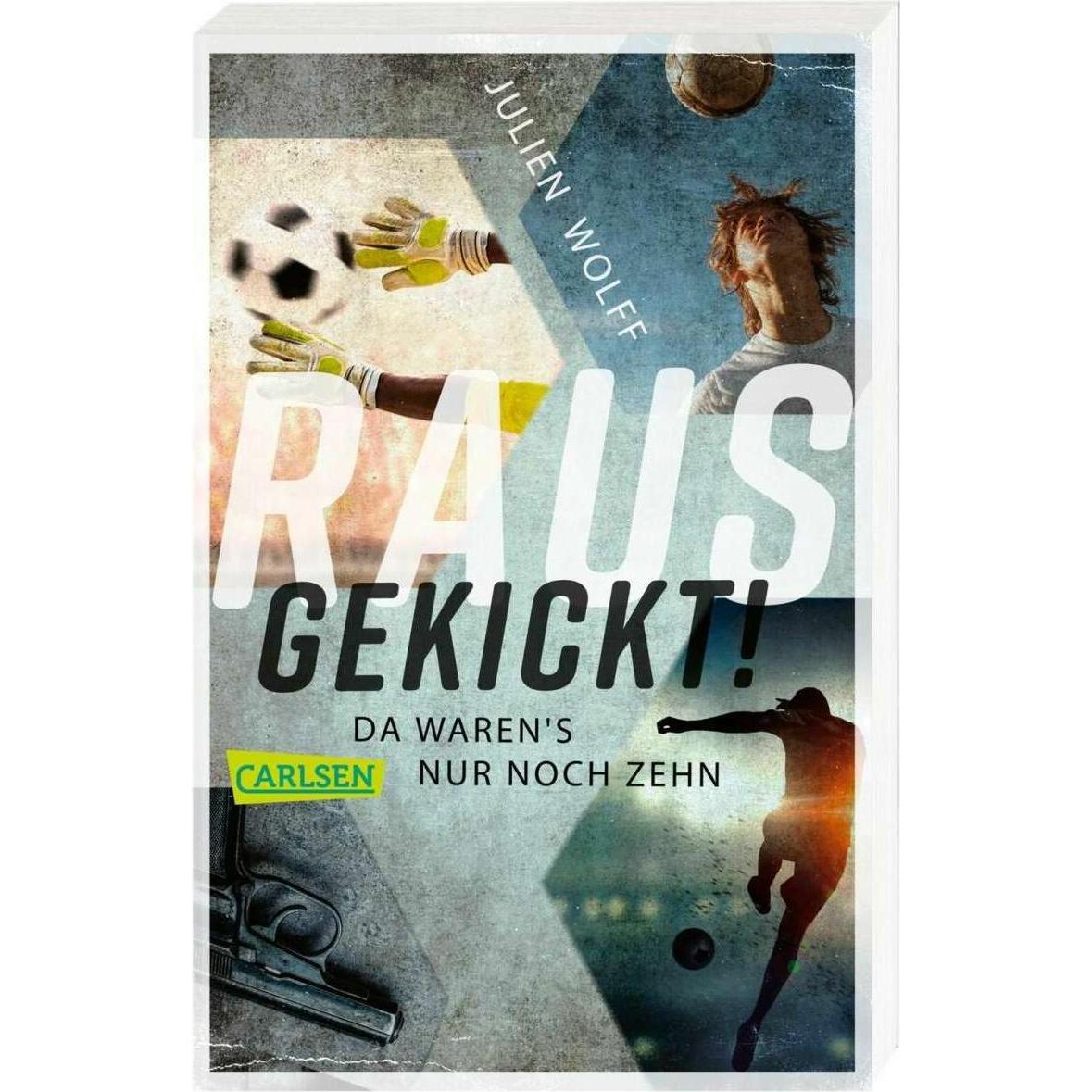 Rausgekickt! Da waren's nur noch zehn, Kinderbücher von Julien Wolff