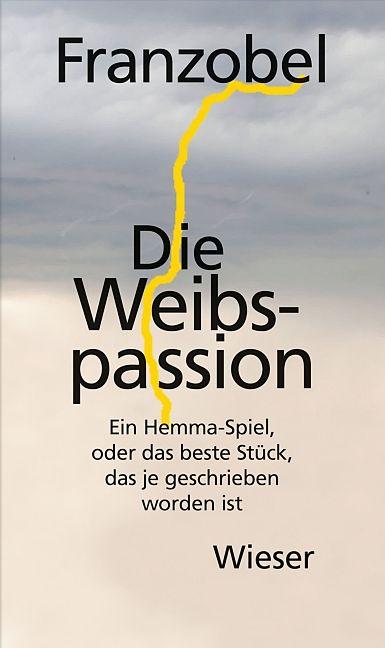 Produktbild Die Weibspassion (Deutsch, Franzobel, 2013)