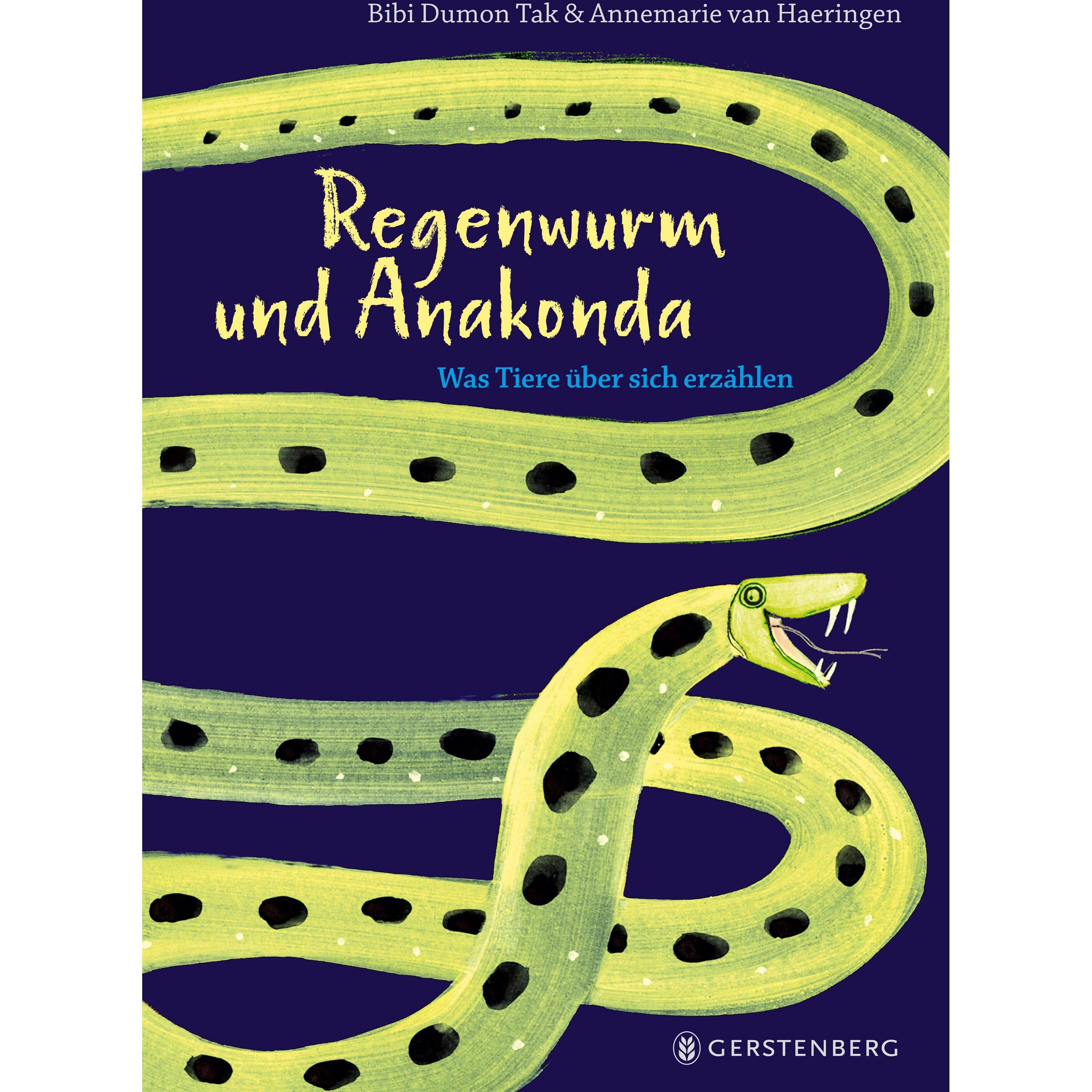 Regenwurm und Anakonda, Kinderbücher von Annemarie van Haeringen, Meike Blatnik, Bibi Dumon Tak