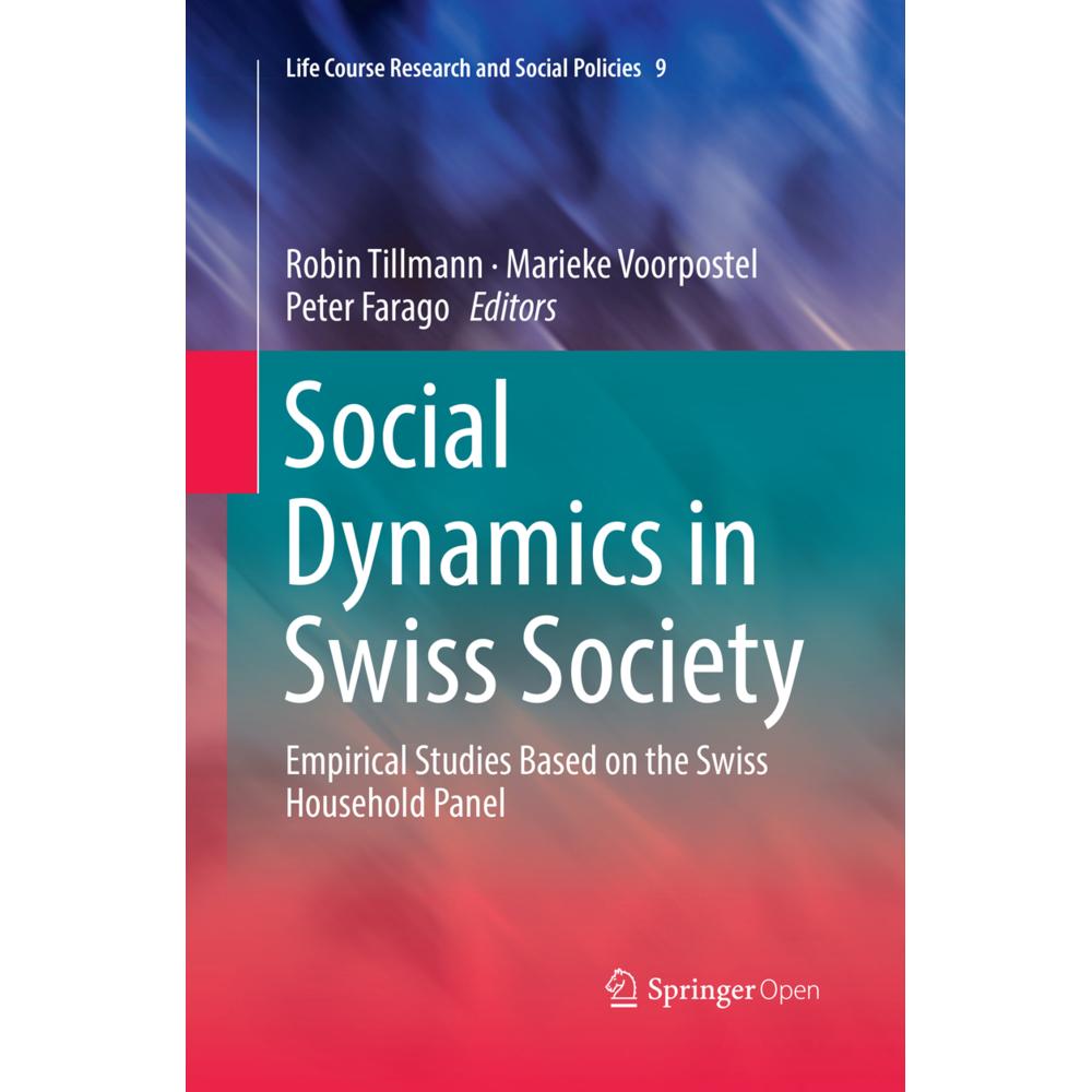 Social Dynamics in Swiss Society, Fachbücher von Robin Tillmann, Peter Farago, Marieke Voorpostel