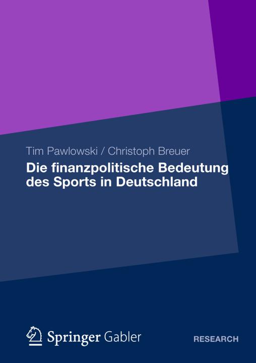Produktbild Die finanzpolitische Bedeutung des Sports in Deutschland (Christoph Breuer, Tim Pawlowski, 2012)