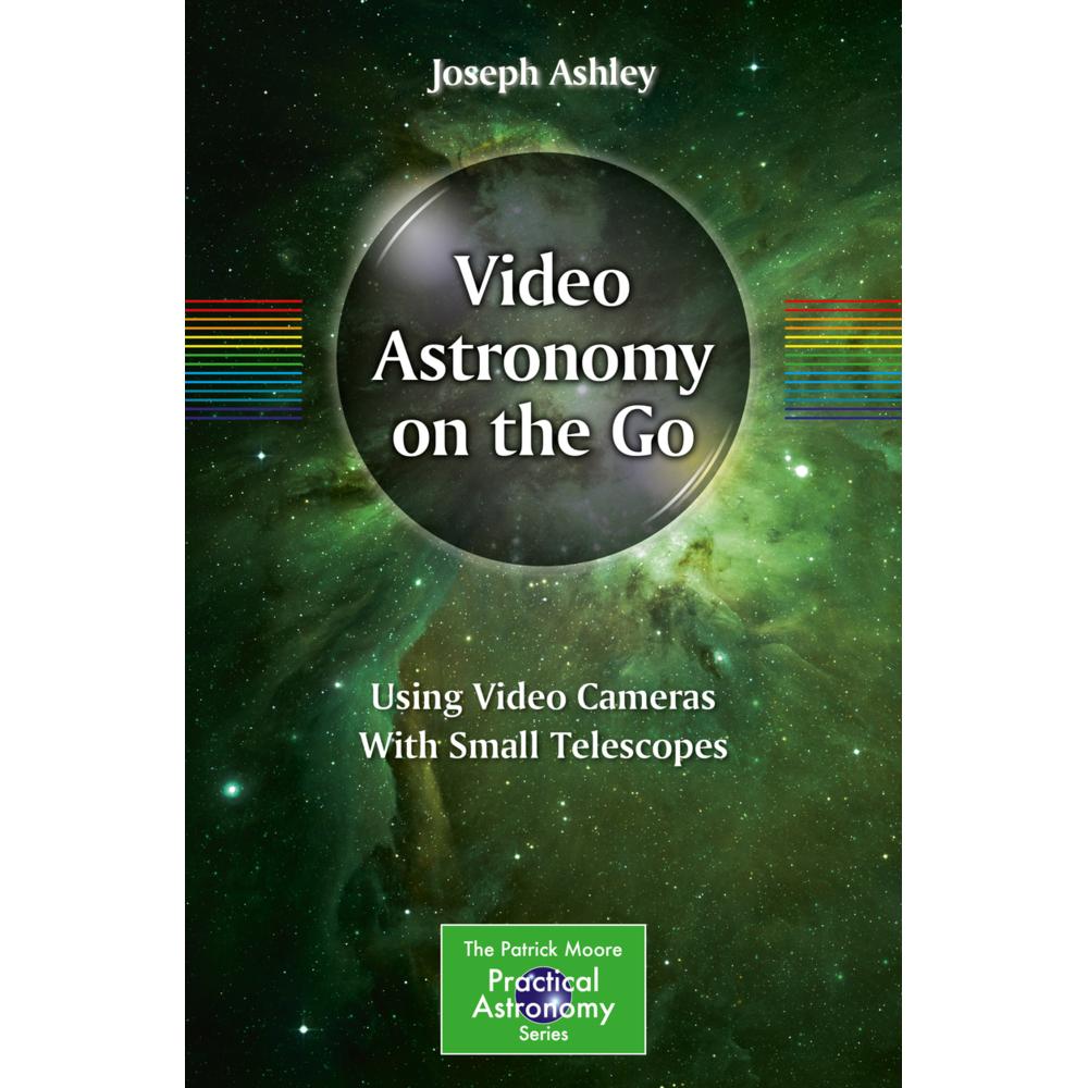 Video Astronomy on the Go, Fachbücher von Joseph Ashley