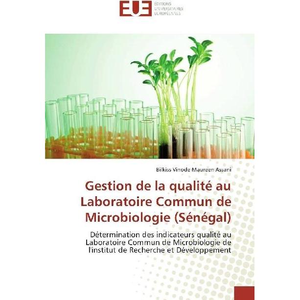 Gestion de la qualité au Laboratoire Commun de Microbiologie (Sénégal), Fachbücher von Bilkiss Vinode Maureen Assani