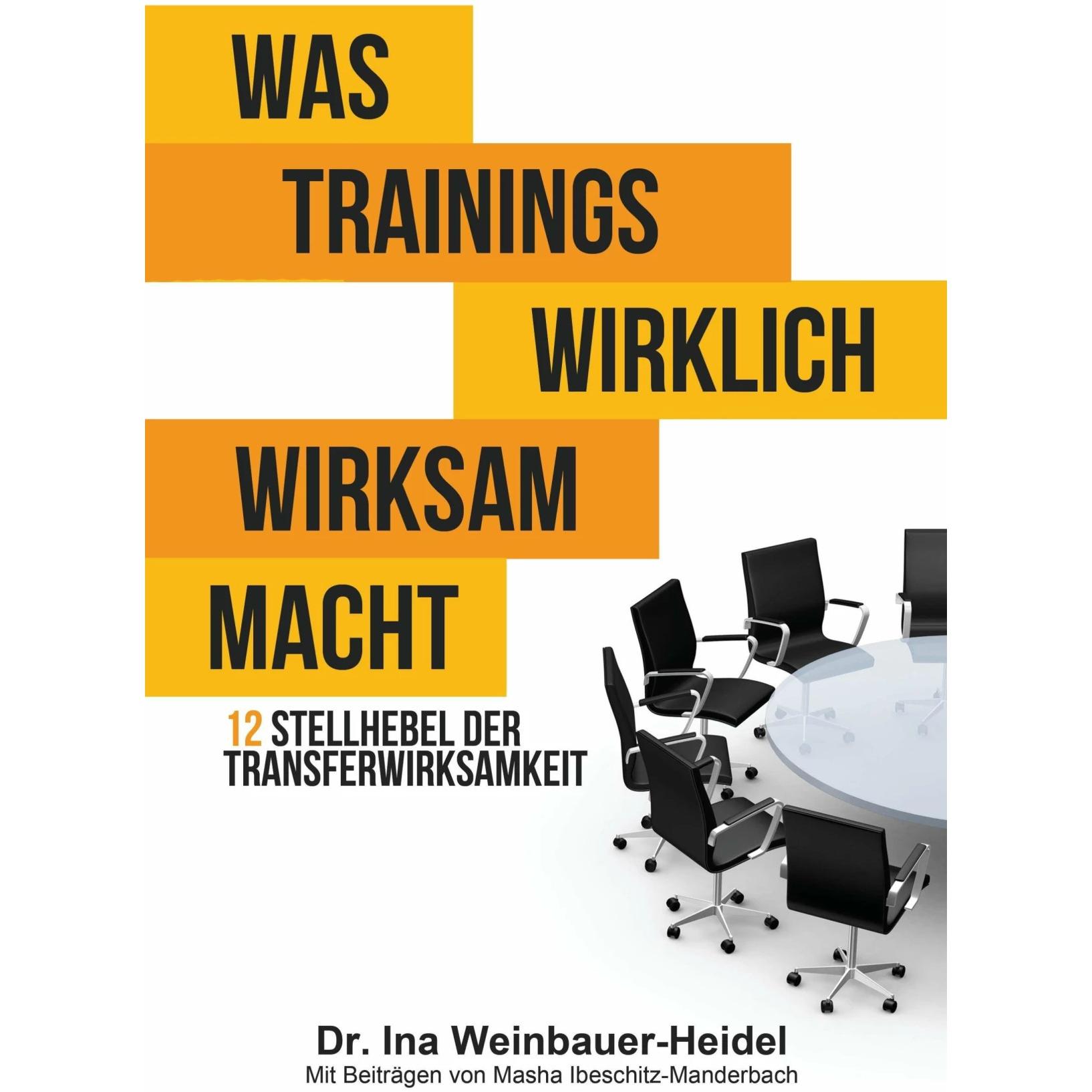 Was Trainings wirklich wirksam macht, Fachbücher von Ina Weinbauer-Heidel, Masha Ibeschitz-Manderbach