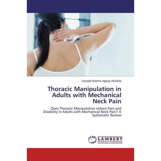 Thoracic Manipulation in Adults with Mechanical Neck Pain, Fachbücher