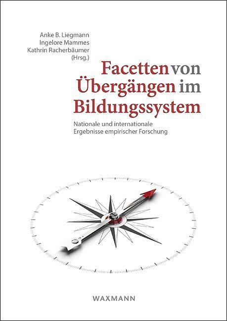 Produktbild Facetten von Übergängen im Bildungssystem (Deutsch, Anke B. Liegmann Liegmann, 2014)