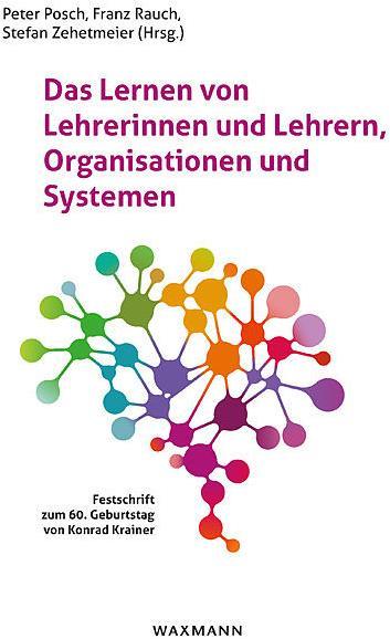 Produktbild Das Lernen von Lehrerinnen und Lehrern, Organisationen und Systemen (Deutsch, Peter Posch Posch, 2018)