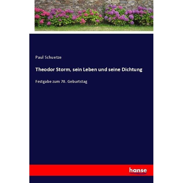 Hansebooks Theodor Storm, sein Leben und seine Dichtung (Paul Schuetze, Deutsch), Sonstige Literatur