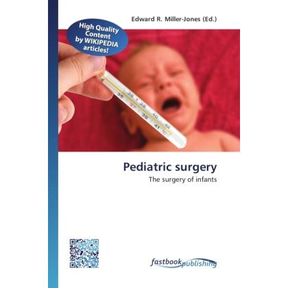 Pediatric surgery, Fachbücher von Edward R. Miller-Jones