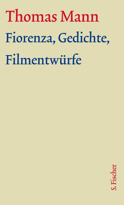 Produktbild Werke - Briefe - Tagebücher. GKFA (Band 3.1): Fiorenza, Gedichte, Filmentwürfe (Deutsch, Thomas Mann, 2014)