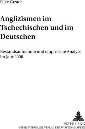 Produktbild Anglizismen im Tschechischen und im Deutschen (Deutsch, Silke Gester, 2001)