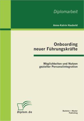Energie-Label Onboarding neuer Führungskräfte: Möglichkeiten und Nutzen gezielter Personalintegration (Deutsch, Anne-Katrin Haubold, 2011)