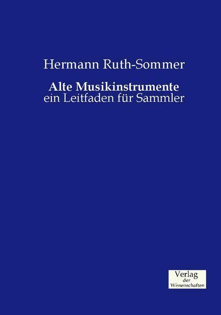 Actual product image Alte Musikinstrumente (Hermann Ruth-Sommer, 2015)