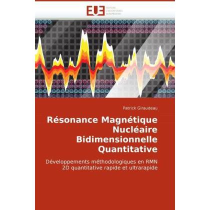 Résonance Magnétique Nucléaire Bidimensionnelle Quantitative, Fachbücher von Patrick Giraudeau