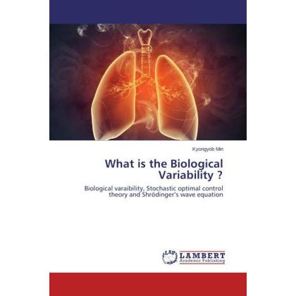What is the Biological Variability?, Fachbücher von Kyongyob Min