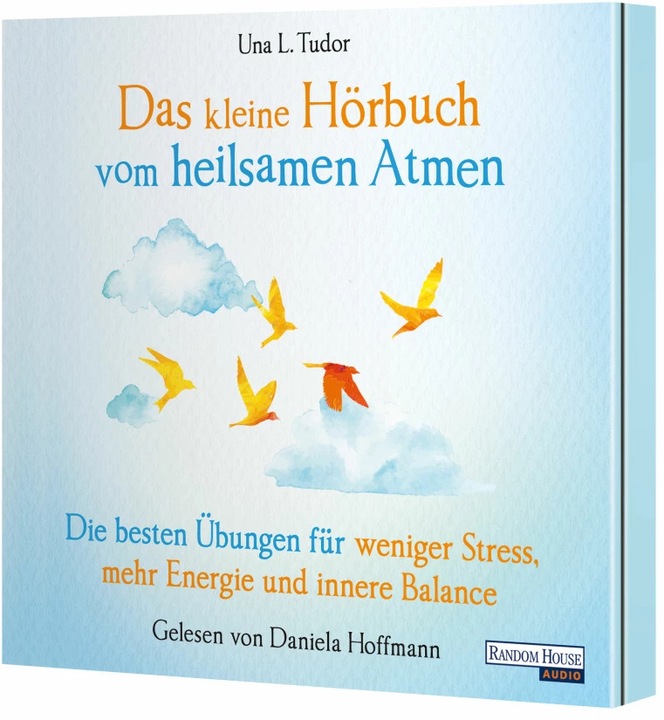 Produktbild Das kleine Hör-Buch vom heilsamen Atmen (Karin Weingart, Una L. Tudor, Daniela Hoffmann, Deutsch)