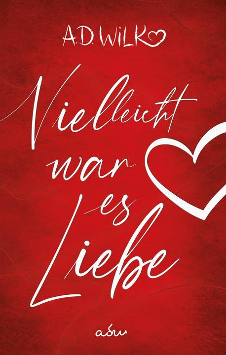 Image du produit Vielleicht war es Liebe (Allemand, A. D. WiLK, 2021)