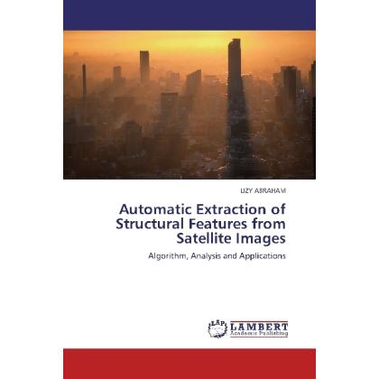 Automatic Extraction of Structural Features from Satellite Images, Fachbücher